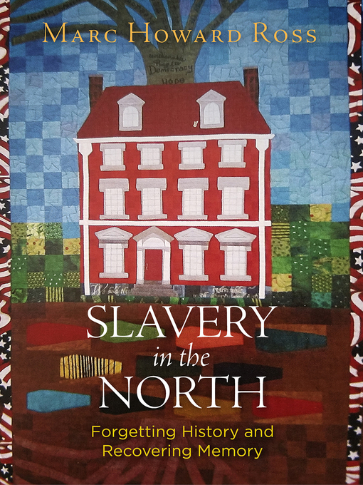 Title details for Slavery in the North by Marc Howard Ross - Available